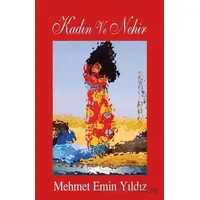 Kadın ve Nehir - Mehmet Emin Yıldız - Tunç Yayıncılık