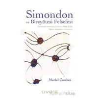 Simondon ve Bireyötesi Felsefesi - Muriel Combes - Livera Yayınevi