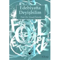 Edebiyatta Deyişbilim - Ünsal Özünlü - Günce Yayınları