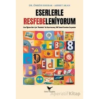 Eserlerle Resfebeleniyorum - Ahmet Akan - Günce Yayınları