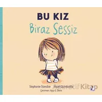 Bu Kız Biraz Sessiz - Stephanie Stansbie - İndigo Çocuk