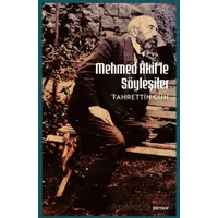 Mehmet Akifle Söyleşiler - Fahrettin Gün - Beyan Yayınları