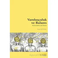 Varoluşçuluk ve Bulantı - Emel Güvenç - Eski Yeni Yayınları