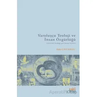 Varoluşçu Teoloji ve İnsan Özgu¨rlu¨ğu¨ - Halis Çavuşoğlu - Eski Yeni Yayınları