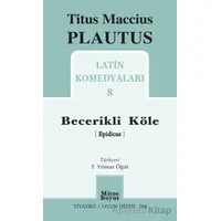 Becerikli Köle - Titus Maccius Plautus - Mitos Boyut Yayınları