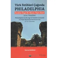 Türk Fetihleri Çağında Philadelphia - Nurcan Barman - Bilgin Kültür Sanat Yayınları