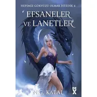 Hepimiz Gökyüzü Olmak İstedik 4: Efsaneler ve Lanetler - HC - N. G. Kabal - Dex Yayınevi