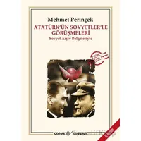 Atatürk’ün Sovyetler’le Görüşmeleri - Mehmet Perinçek - Kaynak Yayınları