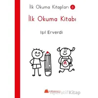 İlk Okuma Kitabı- İlk Okuma Kitapları - Işıl Erverdi - Kumdan Kale