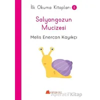 Salyangozun Mucizesi - İlk Okuma Kitapları - Melis Enercan Kayıkçı - Kumdan Kale