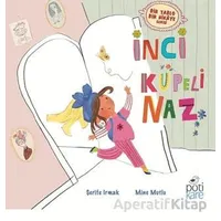 İnci Küpeli Naz - Şerife Irmak - Pötikare Yayıncılık