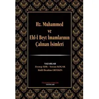 Hz. Muhammed ve Ehl-i Beyt İmamlarının Çalınan İsimleri - Zeynep Işık - İmam Rıza Dergahı Yayınları