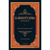 El - Hidayetül Kübra - Hüseyin Bin Hamdan El-Hasibi - İmam Rıza Dergahı Yayınları