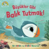 Puffin Rock- Büyükler Gibi Balık Tutmak! - Kolektif - Abm Yayınevi