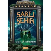 Saklı Şehir - Mehtap Soyuduru - Acayip Kitaplar