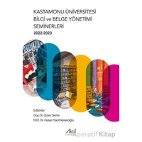 Kastamonu Üniversitesi Bilgi ve Belge Yönetimi Seminerleri 2022-2023 - Kolektif - Aktif Yayınevi