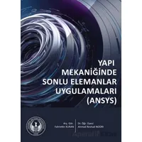 Yapı Mekaniğinde Sonlu Elemanlar Uygulamaları (ANSYS)