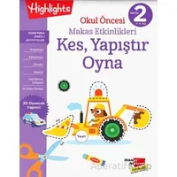 Okul Öncesi Makas Etkinlikleri Kes, Yapıştır, Oyna 2. Seviye - Kolektif - Dikkat Atölyesi Yayınları