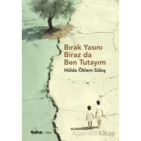 Bırak Yasını Biraz da Ben Tutayım - Hülda Öklem Süloş - Yakın Kitabevi