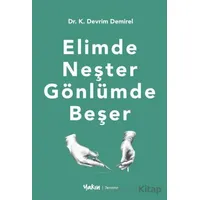 Elimde Neşter Gönlümde Beşer - Kadir Devrim Demirel - Yakın Kitabevi
