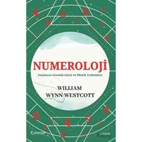 Numeroloji/Sayıların Gizemli Gücü ve Mistik Erdemleri - William Wynn Westcott - Kumran Yayınları