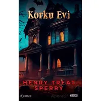Korku Evi - Henry Treat Sperry - Kumran Yayınları
