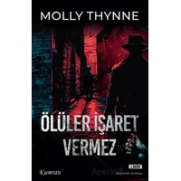 Ölüler İşaret Vermez - Molly Thynne - Kumran Yayınları