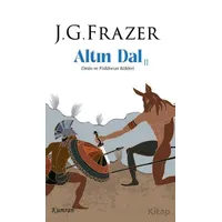 Altın Dal 2 - James George Frazer - Kumran Yayınları
