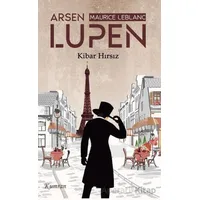 Arsen Lüpen/Kibar Hırsız - Maurice Leblanc - Kumran Yayınları