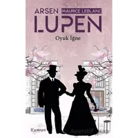 Arsen Lüpen/Oyuk İğne - Maurice Leblanc - Kumran Yayınları