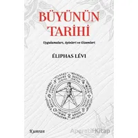 Büyünün Tarihi - Eliphas Levi - Kumran Yayınları