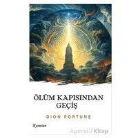 Ölüm Kapısından Geçiş - Dion Fortune - Kumran Yayınları