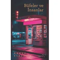 Büfeler ve İnsanlar - Doruk Kirezci - Müptela Yayınları