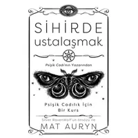 Sihirde Ustalaşmak - Mat Auryn - Butik Yayınları