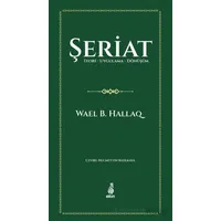 Şeriat Teori - Uygulama - Dönüşüm - Wael B. Hallaq - Ekin Yayınları
