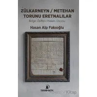 Zülkarneyn – Metehan Torunu Eretnalılar - Hasan Alp Fakıoğlu - İskenderiye Yayınları