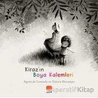 Kirazın Boya Kalemleri - Agnes de Lestrade - Uçan Fil Yayınları