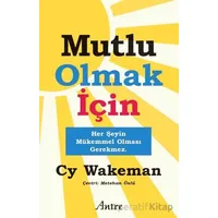 Mutlu Olmak İçin - CY Wakeman - Antre Kitap
