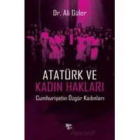 Atatürk ve Kadın Hakları - Ali Güler - Halk Kitabevi