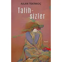 Talihsizler - Ajlan Tekinkoç - Armoni Yayıncılık