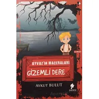 Ayvazın Maceraları Gizemli Dere - Aykut Bulut - Morena Yayınevi