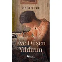 Eve Düşen Yıldırım - Özden Ece - Karina Yayınevi