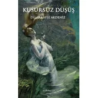 Kusursuz Düşüş - Dilara Ayşe Akdeniz - Muhit Kitap