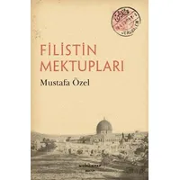 Filistin Mektupları - Mustafa Özel - Muhit Kitap