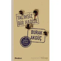 Talihsiz Bir Hadise - Burak Akgüç - Maceraperest Kitaplar