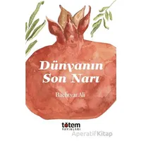 Dünyanın Son Narı - Bachtyar Ali - Totem Yayıncılık