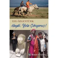 Haydi Yola Çıkıyoruz! - Işıl Özgentürk - Remzi Kitabevi