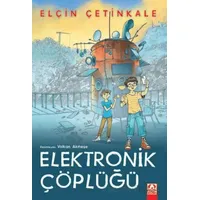 Elektronik Çöplüğü - Elçin Çetinkale - Altın Kitaplar