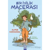 Bir İyilik Macerası - Alper Karaağaç - Altın Kitaplar