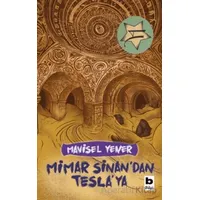 Mimar Sinandan Teslaya - Mavisel Yener - Bilgi Yayınevi
